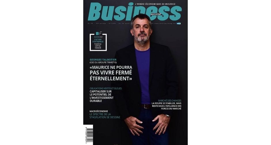 Georges Talbotier : «Maurice ne pourra pas vivre fermé éternellement» | business-magazine.mu